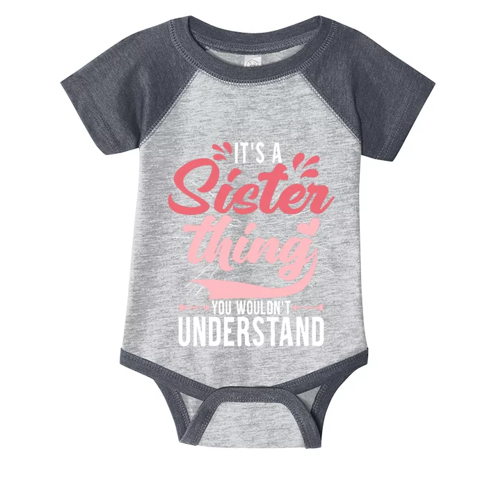 Its A Sister Thing | Funny Wo Young Middle Older Sister Infant Baby Jersey Bodysuit