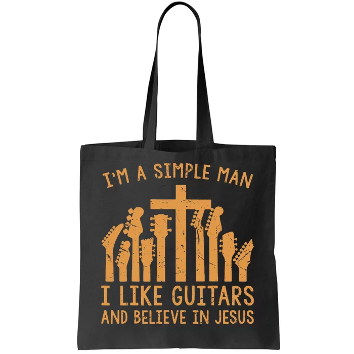 Im A Simple Man I Like Bass Guitar And Believe In Jesus Tee Tote Bag