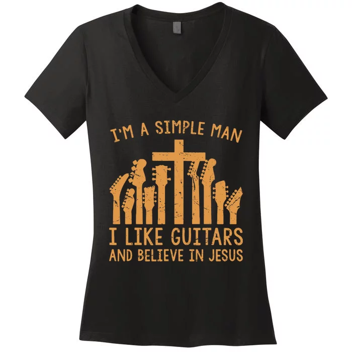 Im A Simple Man I Like Bass Guitar And Believe In Jesus Tee Women's V-Neck T-Shirt