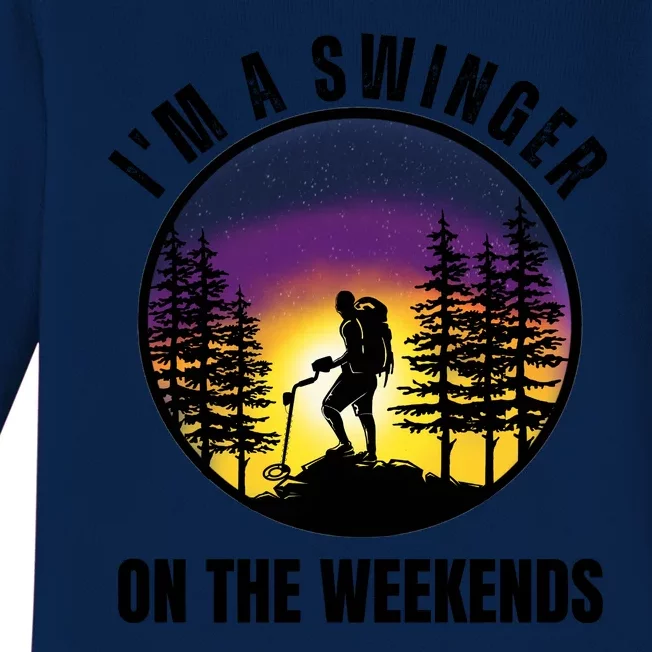 Im A Swinger On The Weekends Funny Metal Detectorist Baby Long Sleeve Bodysuit