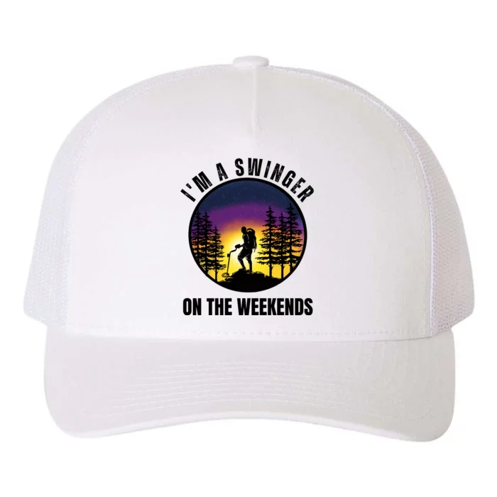 Im A Swinger On The Weekends Funny Metal Detectorist Yupoong Adult 5-Panel Trucker Hat