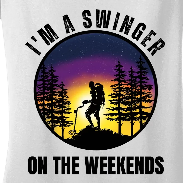 Im A Swinger On The Weekends Funny Metal Detectorist Women's V-Neck T-Shirt