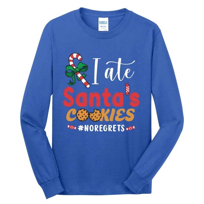 I Ate SantaS Cookies No Regrets Christmas SantaS Cookies Meaningful Gift Tall Long Sleeve T-Shirt