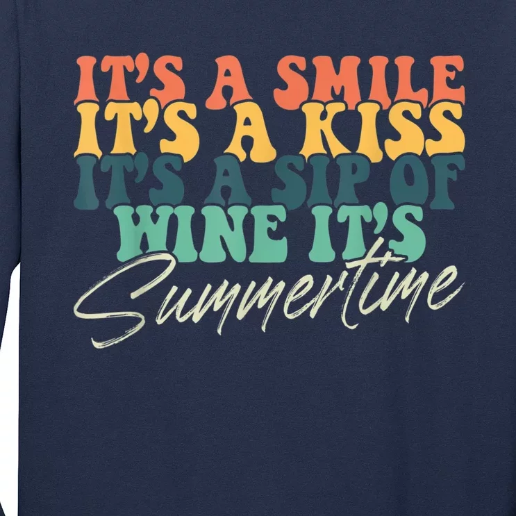 It's A Smile It's A Kiss It's A Sip Of Wine It's Summertime Long Sleeve Shirt