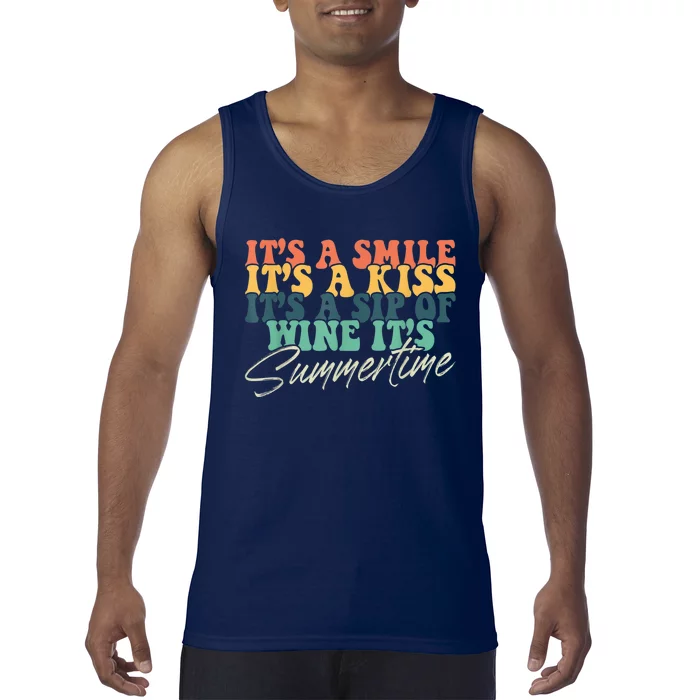 It's A Smile It's A Kiss It's A Sip Of Wine It's Summertime Tank Top