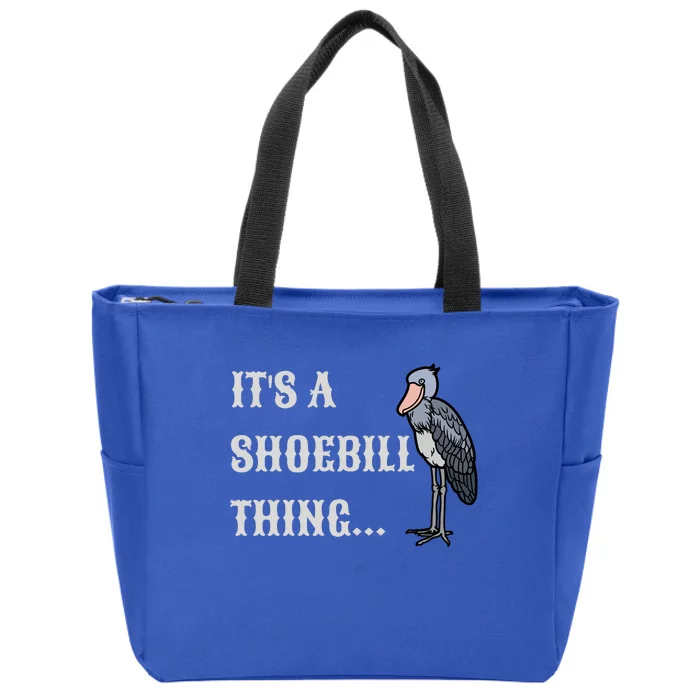 ItS A Shoebill Thing African Birds Lover Zip Tote Bag