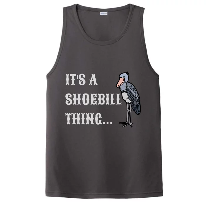 ItS A Shoebill Thing African Birds Lover Performance Tank