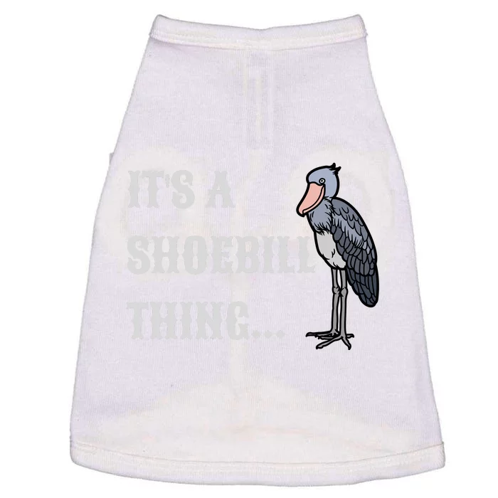 ItS A Shoebill Thing African Birds Lover Doggie Tank