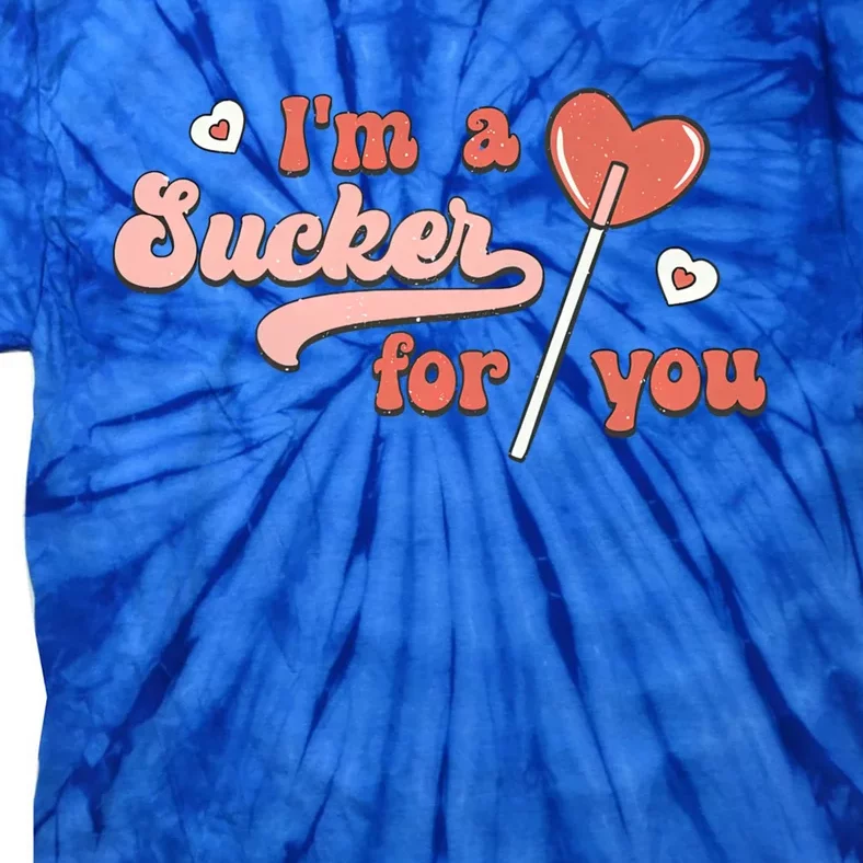 Im A Sucker For You Heart Lollipop Couple Matching Valentine Funny Gift Tie-Dye T-Shirt