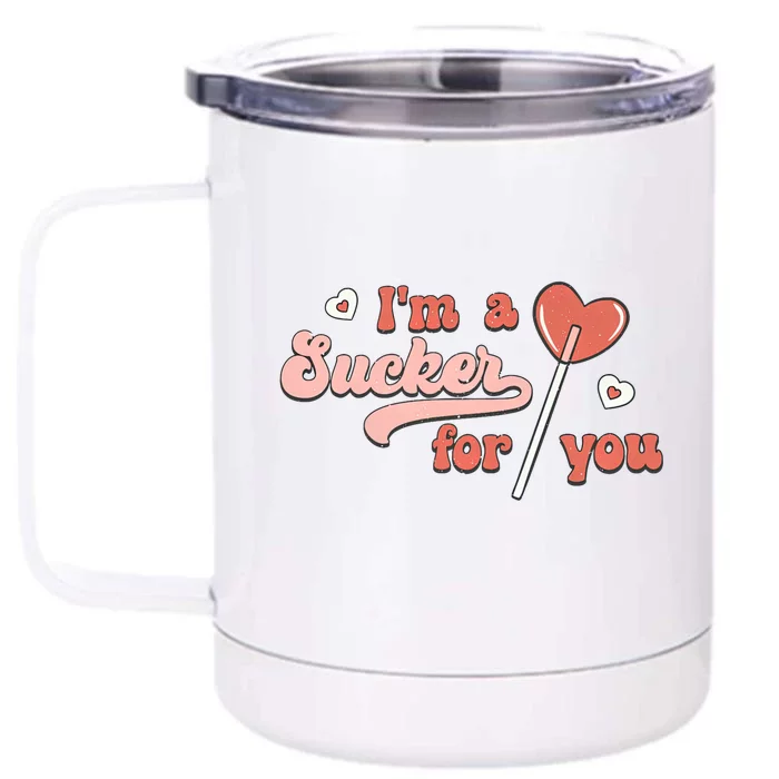 Im A Sucker For You Heart Lollipop Couple Matching Valentine Funny Gift Front & Back 12oz Stainless Steel Tumbler Cup