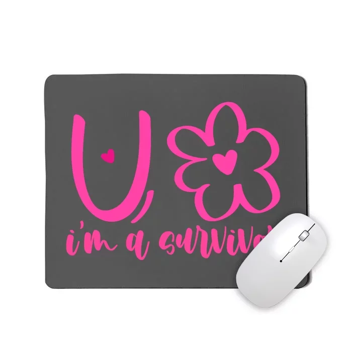 Im A Survivor Breast Cancer Awareness Month Mousepad