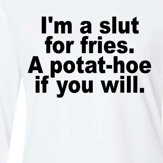 Im A Slut For Fries A Potathoe If You Will Quote Womens Cotton Relaxed Long Sleeve T-Shirt