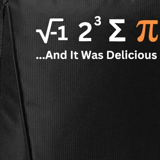 I Ate Some Pie And It Was Delicious Funny Joke Geek Pi Day City Backpack