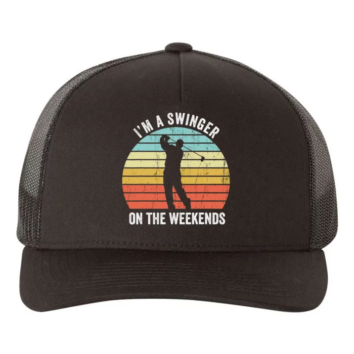 I'm A Swinger On The Weekends Sexual Innuendo Funny Golf Yupoong Adult 5-Panel Trucker Hat