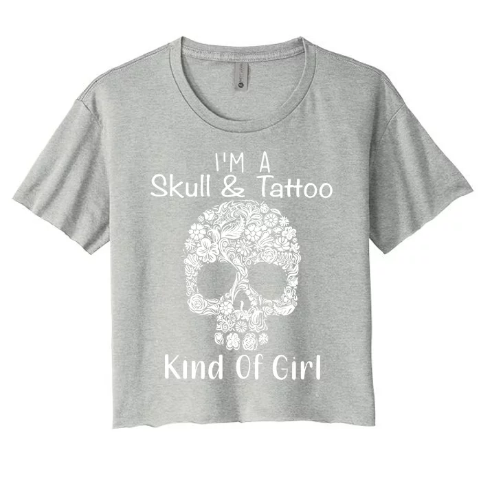 I'm A Skull And Tattoo Kind Of Women's Crop Top Tee