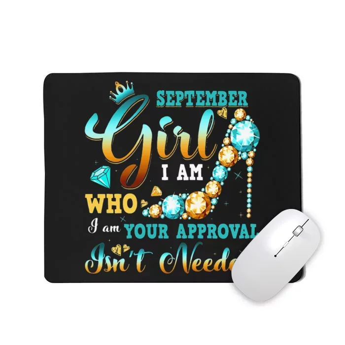 I'm A September Birthday I Am Who I Am Gifts Mousepad