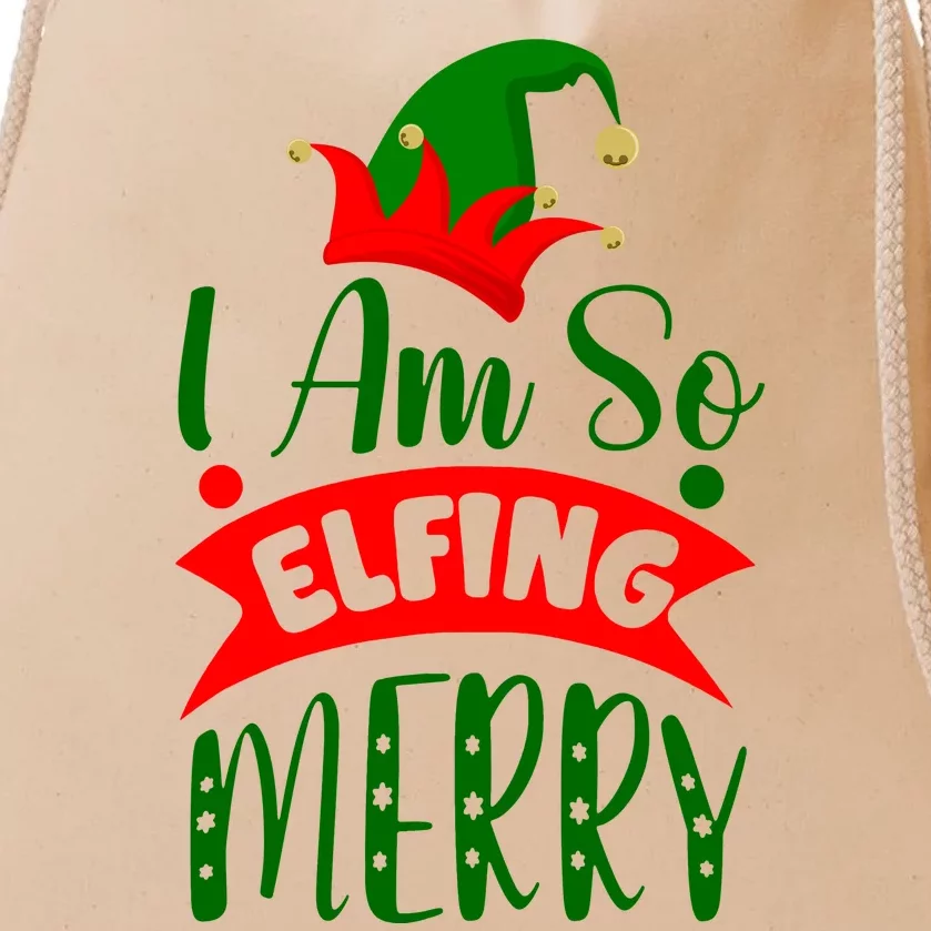 I Am So Elfing Merry Funny Christmas Elf Drawstring Bag