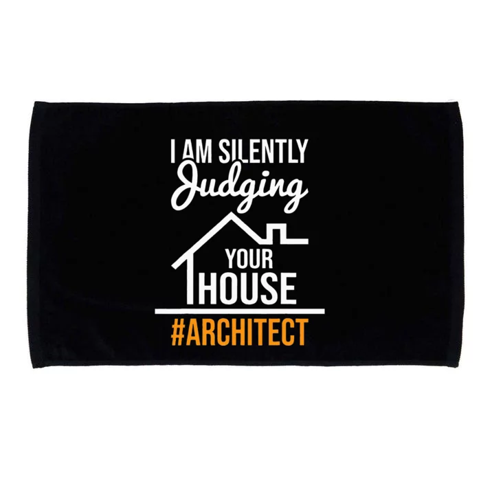 I Am Silently Judging Your House Architect Architecture Microfiber Hand Towel