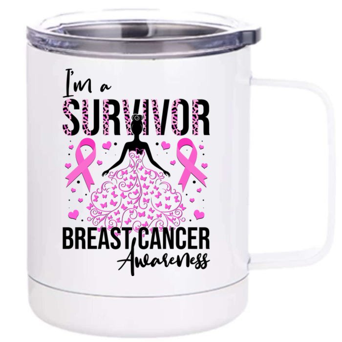 I'm A Survivor Breast Cancer Awareness Front & Back 12oz Stainless Steel Tumbler Cup