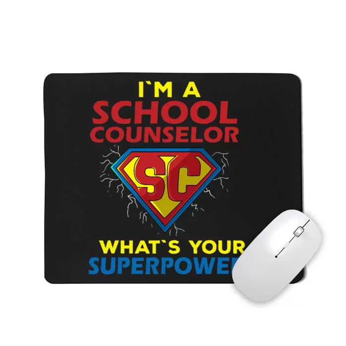 Im A School Counselor Whats Your Superpower Mousepad