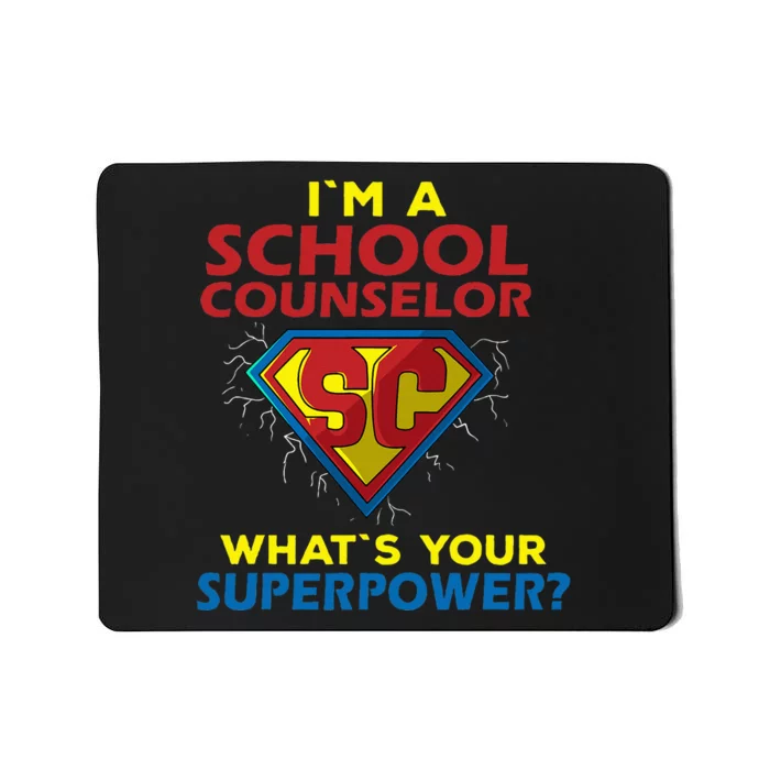 Im A School Counselor Whats Your Superpower Mousepad