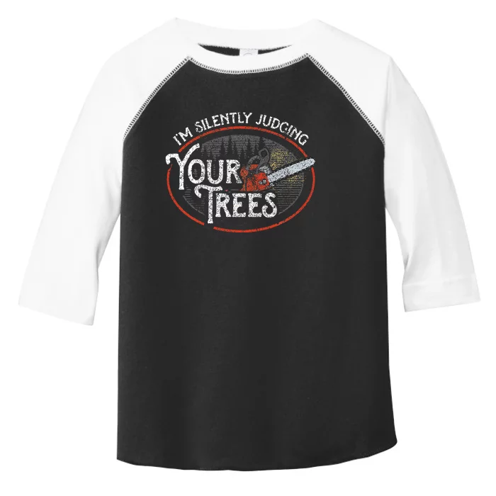 I Am Silently Judging Your Trees Arborist Tree Climbing Toddler Fine Jersey T-Shirt