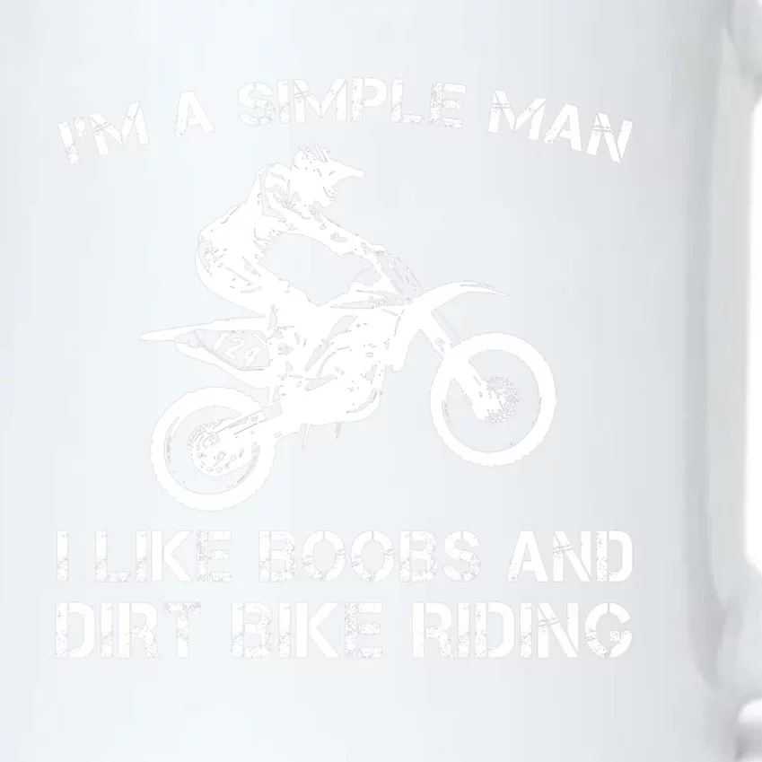 I'M A SIMPLE MAN I LIKE BOOBS AND DIRT BIKE RIDING Black Color Changing Mug