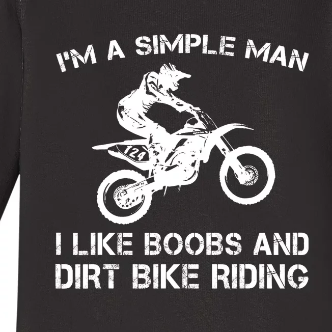 I'M A SIMPLE MAN I LIKE BOOBS AND DIRT BIKE RIDING Baby Long Sleeve Bodysuit