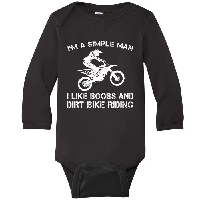 I'M A SIMPLE MAN I LIKE BOOBS AND DIRT BIKE RIDING Baby Long Sleeve Bodysuit