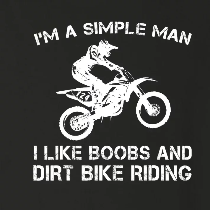 I'M A SIMPLE MAN I LIKE BOOBS AND DIRT BIKE RIDING Toddler Long Sleeve Shirt