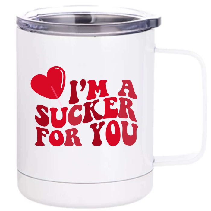 Im A Sucker For You Valentines Day Gift Retro Front & Back 12oz Stainless Steel Tumbler Cup