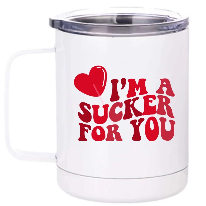 Im A Sucker For You Valentines Day Gift Retro Front & Back 12oz Stainless Steel Tumbler Cup