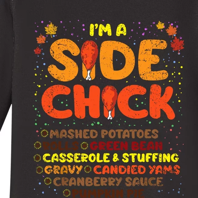 Im A Side Chick Thanksgiving Day Funny Turkey Leg Autumn Baby Long Sleeve Bodysuit