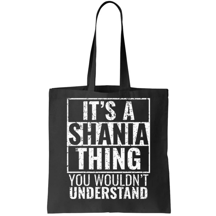 Its A Shania Thing You Wouldnt Understand Tote Bag