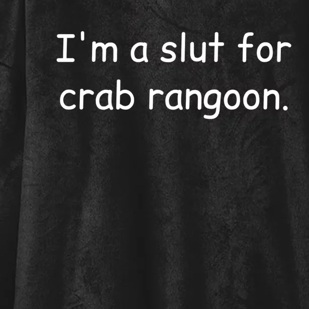 I’m A Slut For Crab Rangoon Funny Crab Rangoon Lover Hooded Wearable Blanket