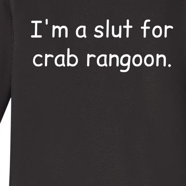 I’m A Slut For Crab Rangoon Funny Crab Rangoon Lover Baby Long Sleeve Bodysuit