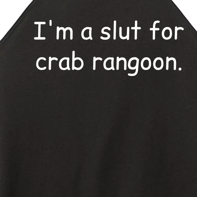 I’m A Slut For Crab Rangoon Funny Crab Rangoon Lover Women’s Perfect Tri Rocker Tank