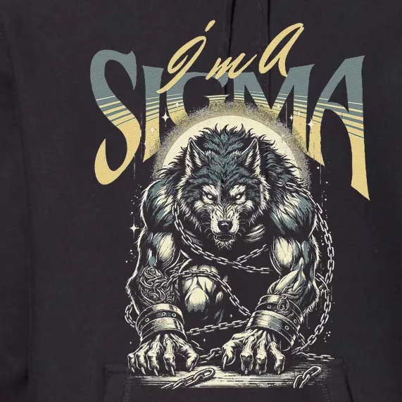 IM A Sigma Male Wolf Funny Premium Hoodie