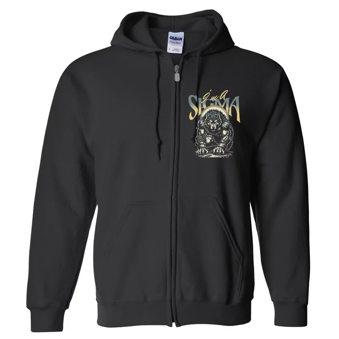 IM A Sigma Male Wolf Funny Full Zip Hoodie