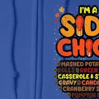 Im A Side Chick Thanksgiving Day Funny Turkey Leg Autumn Full Zip Hoodie