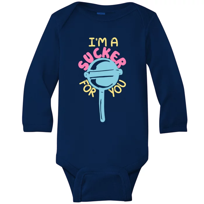 I'm A Sucker For You Cool Gift Baby Long Sleeve Bodysuit