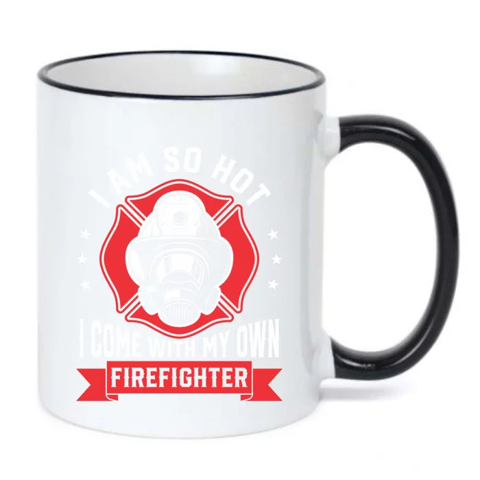 I Am So Hot I Come Funny Firefighter Friend And Wife Gift Black Color Changing Mug