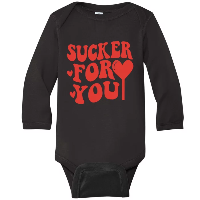 Im A Sucker For You Candy Heart Love Happy Valentines Day Baby Long Sleeve Bodysuit