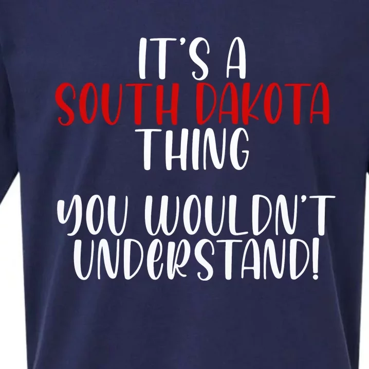 ItS A South Dakota Thing State South Dakota Sueded Cloud Jersey T-Shirt