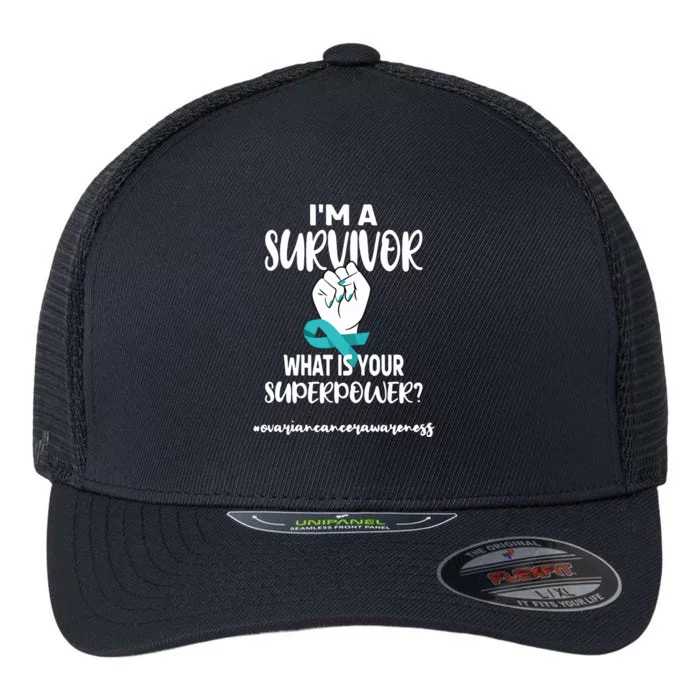 IM A Survivor Cancer Survivor Teal Ovarian Cancer Warrior Flexfit Unipanel Trucker Cap