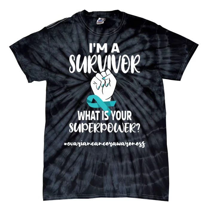 IM A Survivor Cancer Survivor Teal Ovarian Cancer Warrior Tie-Dye T-Shirt