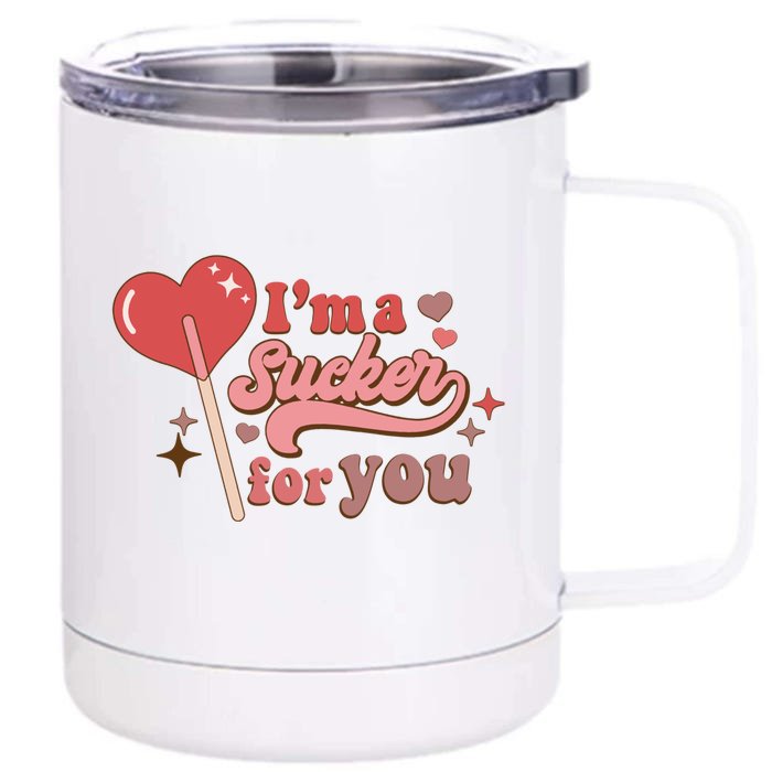 I’m A Sucker For You Funny Lollipop Valentine’s Day Gift Front & Back 12oz Stainless Steel Tumbler Cup