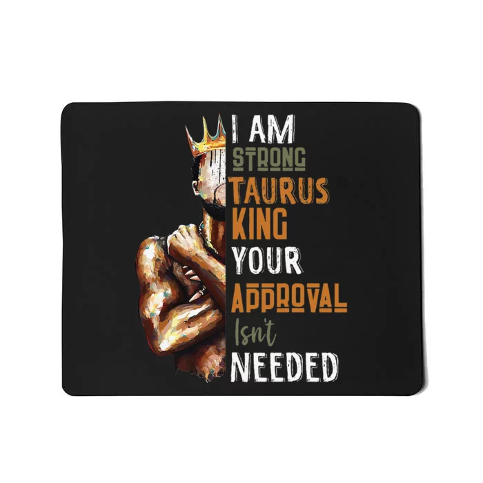 I Am Strong Black Taurus King Crown Zodiac Horoscope April Mousepad