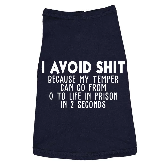 I Avoid Sh*t Because My Tempter Can Go From 0 To Life In Prison Funny Doggie Tank