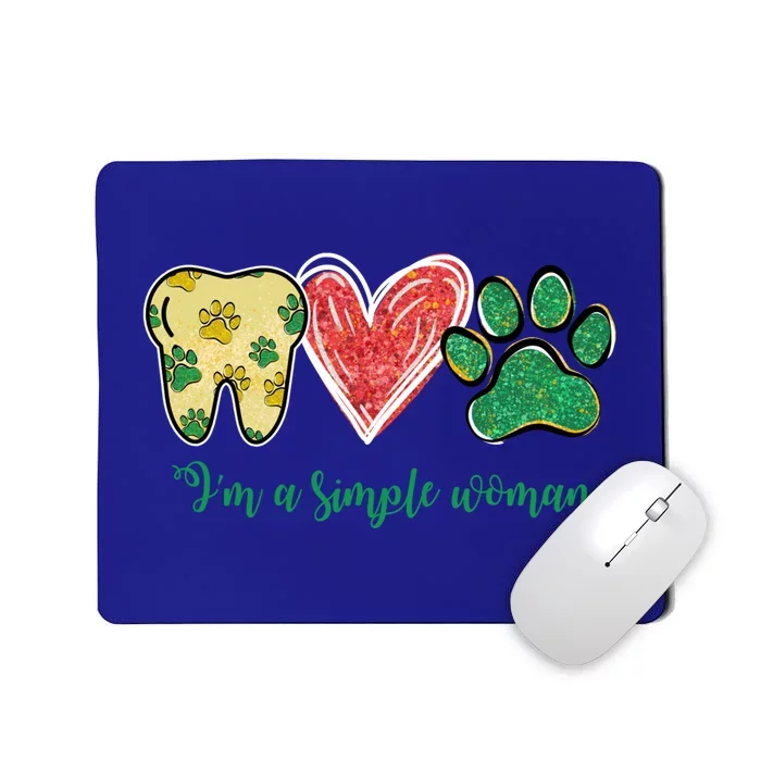 I'm A Simple Tooth Heart Dog Paw Dentist Patrick's Day Cool Gift Mousepad